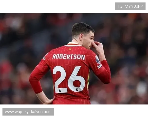 利物浦节奏连贯性再度提升,罗伯逊边线压制强烈